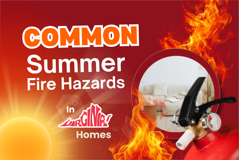 Summer Fire Hazards in Virginia Homes