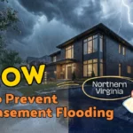 Prevent Basement Flooding in Northern Virginia